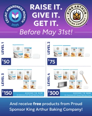 Celiac Disease Awareness Month is almost over, but your chance to make a lasting impact isn’t!⁠
⁠
As we close out May, we want to remind you that every donation to our Raise It, Give It, Get It campaign in partnership with @kingarthurbaking helps improve the lives of millions living with celiac disease.⁠
⁠
As a thank you for your generosity, Proud Sponsor @kingarthurbaking is offering gluten-free products for those who contribute.⁠
⁠
Let’s close out May strong – tap the link in our bio to donate and receive your King Arthur Baking Company products today!⁠
⁠
The Celiac Disease Foundation makes no representations or warranties, either express or implied, that any products or services adhere to or satisfy any standards or requirements that may be applicable to such product or service.⁠
⁠
#CeliacAwarenessMonth #GlutenFreeBaking #KingArthurBaking
