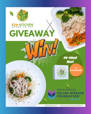 🎉 MEAL PREP MADE EASY! 🎉⁠
⁠
In celebration of Celiac Disease Awareness Month, Proud Sponsor E2M Kitchen is treating 3 LUCKY WINNERS to an amazing prize:⁠
⁠
🍽️ Each winner will receive a 14-meal box of gluten-free, chef-prepared meals — made fresh and delivered straight to your door!⁠
⁠
Ready to simplify your week? Here’s how to enter:⁠
⁠
Like this post.⁠
Follow @e2mKitchen and @celiacdiseasefoundation on Instagram.⁠
Tag a friend in the comments! (1 tag = 1 entry. Unlimited entries allowed!)⁠
🗓️ Enter now through May 28 at 11:59 pm EDT.⁠
⁠
⁠
The winner will be selected at random and contacted on May 29 through an Instagram message or comment. U.S. residents only. This giveaway is not affiliated with Instagram. By entering, entrants confirm that they are 13+ years of age, release Instagram of responsibility, and agree to Instagram’s terms of use. The Celiac Disease Foundation makes no representations or warranties, either express or implied, that any products or services adhere to or satisfy any standards or requirements that may be applicable to such product or service.
