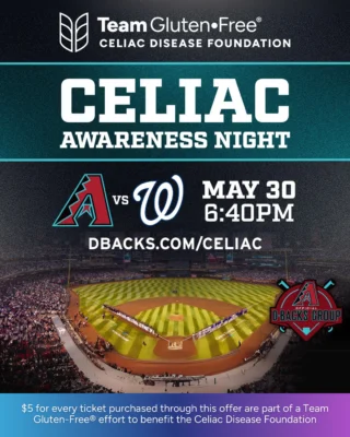 Looking for another baseball game to raise awareness for celiac disease? ⚾ The Arizona Diamondbacks are excited to bring back Celiac Awareness Night on Friday, May 30! Whether you're a lifelong member of the gluten-free community or simply want to support a great cause, this event is a home run for celiac disease awareness.⁠
⁠
$5 for every ticket purchased through this offer are part of a Team Gluten-Free® effort to benefit the Celiac Disease Foundation. Get your tickets at the link in our bio!⁠
⁠
#CeliacAwareness #CeliacDisease #CeliacAwarenessMonth #Celiac #GlutenFree #Baseball #Diamondbacks #Arizona